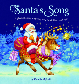 Hardcover Santa's Song: A Playful Holiday Sing-Along Song for Children of All Ages Book