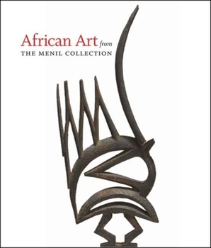 Hardcover African Art from the Menil Collection Book