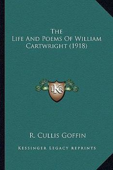 The Life and Poems of William Cartwright