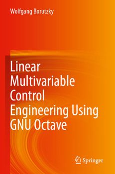 Paperback Linear Multivariable Control Engineering Using Gnu Octave Book