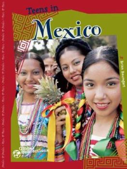Teens In Mexico (Global Connections Series) - Book  of the Global Connections