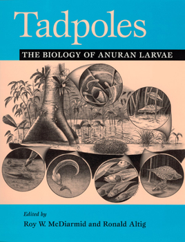 Paperback Tadpoles: The Biology of Anuran Larvae Book