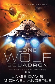 Paperback Interstellar Justice: Lone Wolf Squadron Book 6 Book