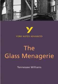 Paperback The Glass Menagerie: York Notes Advanced Everything You Need to Catch Up, Study and Prepare for and 2023 and 2024 Exams and Assessments Book