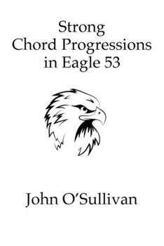 Paperback Strong Chord Progressions in Eagle 53: For Eagle 53 Tuned Musical Instruments Book