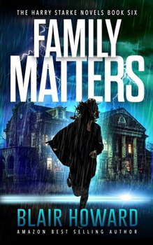 Family Matters - Book #6 of the Harry Starke