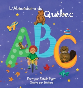 Hardcover L'Abécédaire du Québec [French] Book