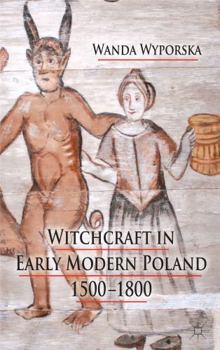 Hardcover Witchcraft in Early Modern Poland, 1500-1800 Book