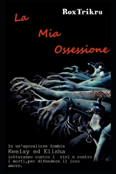 Paperback La Mia Ossessione [Italian] Book