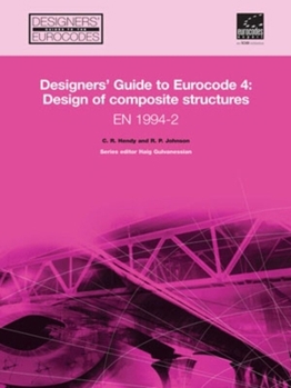 Hardcover Designers' Guide to Eurocode 4: Design of Composite Structures En 1994-2 Book