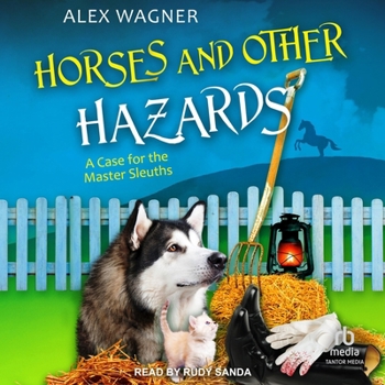 Horses and Other Hazards - Book #5 of the A Case for the Master Sleuths