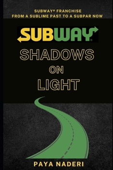 Paperback Subway(R) Shadows On Light: From A Sublime Past To A Subpar Now Book