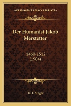 Paperback Der Humanist Jakob Merstetter: 1460-1512 (1904) [German] Book