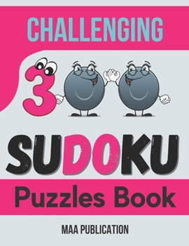 Paperback challenging Sudoku Puzzles Book: 300 Easy to hard Sudoku Puzzles books for adults with solutions Book