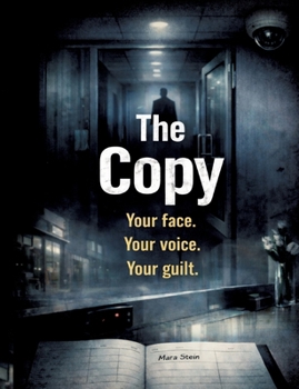 Paperback The Copy: Your face. Your voice. Your guilt. Book