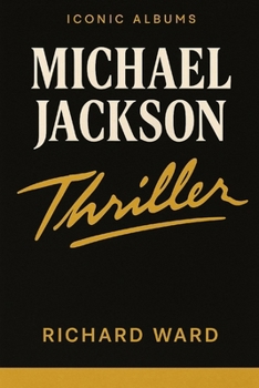 Iconic Albums - Michael Jackson - Thriller