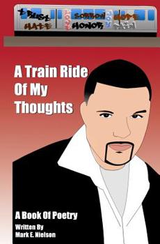 Paperback A Train Ride Of My Thoughts Book