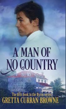 A Man Of No Country - Book #5 of the Lord Byron