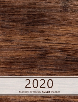 2020 Monthly & Weekly FOCUS Planner: Large. Monthly overview and Weekly layout with focus, tasks, to-dos and notes sections. Accomplish your goals. ... look design, brown. Soft matte cover).