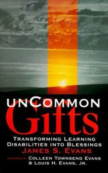 Paperback Uncommon Gifts: Transforming Learning Disabilities Into Blessings Book
