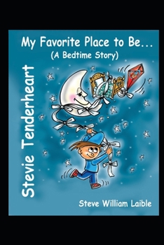 Paperback Stevie Tenderheart My Favorite Place to Be (A Bedtime Story) Book