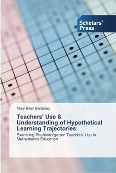 Paperback Teachers' Use & Understanding of Hypothetical Learning Trajectories Book