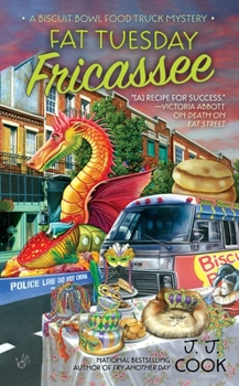 Fat Tuesday Fricassee - Book #3 of the Biscuit Bowl Food Truck Mystery