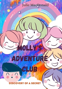Molly's Adventure Club: Discovery of a Secret