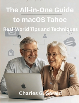 Paperback The All-in-One Guide to macOS Tahoe: Real-World Tips and Techniques Book