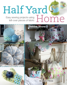Paperback Half Yard# Home: Easy Sewing Projects Using Leftover Pieces of Fabric Book
