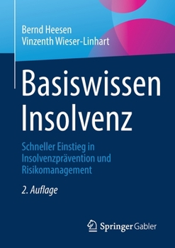 Paperback Basiswissen Insolvenz: Schneller Einstieg in Insolvenzprävention Und Risikomanagement [German] Book