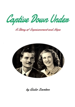 Paperback Captive Down Under: A Story of Imprisonment and Hope Book