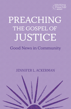 Paperback Preaching the Gospel of Justice: Good News in Community Book