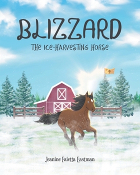 Paperback Blizzard the Ice-Harvesting Horse Book