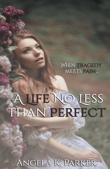 Paperback A Life No Less Than Perfect Book