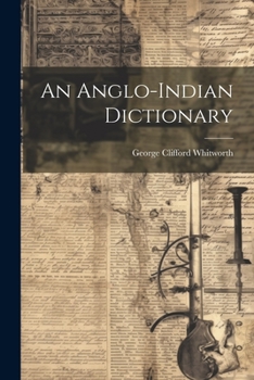 Paperback An Anglo-indian Dictionary Book