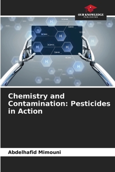 Chemistry and Contamination: Pesticides in Action
