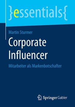 Paperback Corporate Influencer: Mitarbeiter ALS Markenbotschafter [German] Book