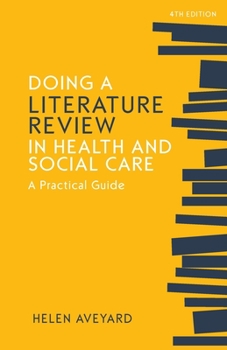 Paperback Doing a Literature Review in Health and Social Care: A practical guide, Fourth Edition Book