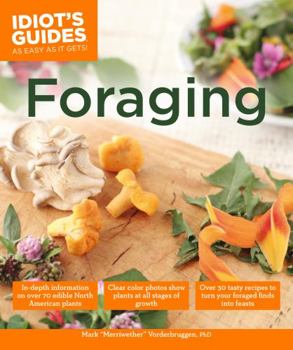 Paperback Foraging: Over 30 Tasty Recipes to Turn Your Foraged Finds Into Feasts Book