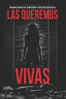 Paperback Las queremos vivas [Spanish] Book