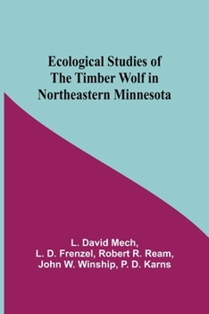 Paperback Ecological Studies Of The Timber Wolf In Northeastern Minnesota Book
