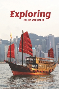 Paperback Exploring Our World: Trip Planner and Journal Book