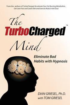 Paperback The Turbocharged Mind: Eliminate Bad Habits with Hypnosis Book