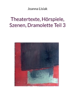 Paperback Theatertexte, Hörspiele, Szenen, Dramolette Teil 3 [German] Book