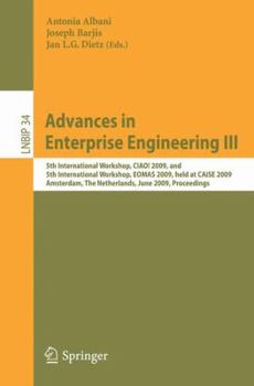 Paperback Advances in Enterprise Engineering III: 5th International Workshop, Ciao! 2009, and 5th International Workshop, Eomas 2009, Held at Caise 2009, Amster Book