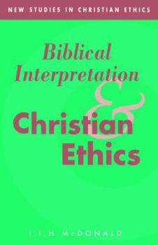 Paperback Biblical Interpretation and Christian Ethics Book