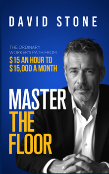 Rewritten: The Ordinary Worker's Path from $15/Hour to $15k a Month