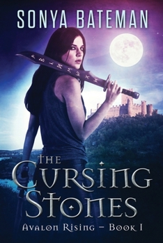 The Cursing Stones - Book #1 of the Avalon Rising