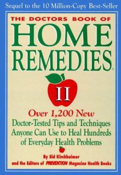 Hardcover The Doctors Book of Home Remedies II: Over 1,200 New Doctor-Tested Tips and Techniques Anyone Can Use to Heal Hundreds of Everyday Health Problems Book